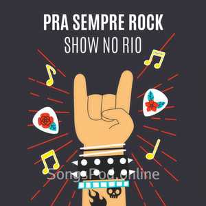 Pra Sempre Rock - Show no Rio